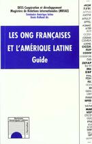 Couverture du livre « Les ONG françaises et l'Amérique Latine : Guide » de Denis Rolland aux éditions L'harmattan