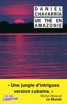 Couverture du livre « Un thé en Amazonie » de Daniel Chavarria aux éditions Rivages