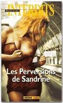 Couverture du livre « Les interdits Tome 353 : les perversions de Sandrine » de  aux éditions Media 1000