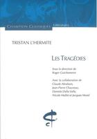 Couverture du livre « Les tragédies » de Tristan L'Hermite aux éditions Honore Champion