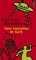Couverture du livre « Sans nouvelles de Gurb » de Eduardo Mendoza aux éditions Points