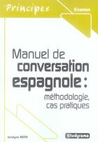 Couverture du livre « Manuel de conversation espagnole » de Jocelyne Reith aux éditions Studyrama