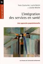 Couverture du livre « L'integration des services en sante - une approche populationnelle » de Collectif/Belzile aux éditions Pu De Montreal