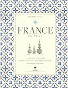 Couverture du livre « France en privé » de Herbert Ypma aux éditions Chene