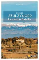 Couverture du livre « La maison bataille » de Olivier Szulzynger aux éditions Editions De L'aube