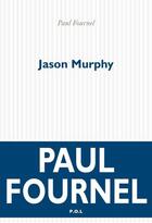 Couverture du livre « Jason Murphy » de Paul Fournel aux éditions P.o.l