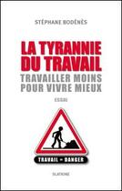 Couverture du livre « La tyrannie au travail » de Stephane Bodenes aux éditions Slatkine