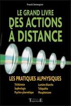 Couverture du livre « Grand livre des actions a distance » de Franck Sennequier aux éditions Trajectoire