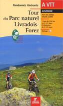 Couverture du livre « Tour du parc naturel Livradois-Forez ; à VTT » de  aux éditions Chamina