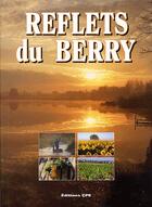 Couverture du livre « Reflets du berry » de Berducat Jeannine aux éditions Communication Presse Edition