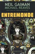 Couverture du livre « Entremonde » de Neil Gaiman et Michael Reaves aux éditions Au Diable Vauvert