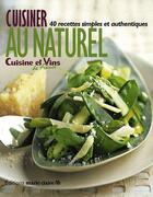 Couverture du livre « Cuisiner au naturel ; 40 recettes simples et authentiques » de  aux éditions Marie-claire