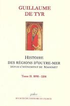 Couverture du livre « Histoire des régions d'Outre-Mer depuis Mahomet t.2 (1098-1104) » de Guillaume De Tyr aux éditions Paleo