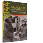 Couverture du livre « McAuliffe, celui qui a dit : nuts! et autres histoires sur l'hiver 1944-1945 à Bastogne » de Roger Marquet et Rene Hojris aux éditions Weyrich