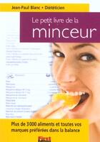 Couverture du livre « Le Petit Livre De La Minceur ; Edition 2002 » de Jean-Paul Blanc aux éditions First