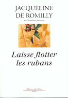 Couverture du livre « Laisse flotter les rubans » de Romilly Jacqueline aux éditions Fallois