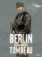Couverture du livre « Berlin sera notre tombeau Tome 1 : Neukölln » de Michel Koeniguer aux éditions Paquet