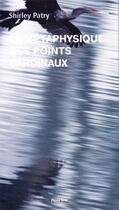 Couverture du livre « La Métaphysique des points cardinaux » de Patry Shirley aux éditions Pleine Lune