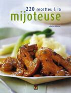 Couverture du livre « 220 recettes a la mijoteuse » de Catherine Atkinson aux éditions Modus Vivendi