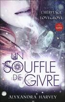 Couverture du livre « L'héritage des Lovegrove t.1 ; un souffle de givre » de Alyxandra Harvey aux éditions Ada