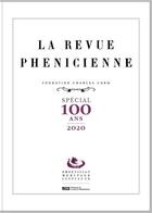 Couverture du livre « La revue phénicienne spécial 100 ans » de  aux éditions Revue Phenicienne