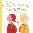 Couverture du livre « Amy et moi » de Joanna Boillat et Anne-Claire Leveque aux éditions L'initiale