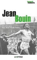 Couverture du livre « Jean Bouin ; héros du sport, héros de la Grande Guerre » de Bernard Maccario aux éditions Chistera