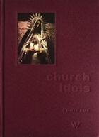 Couverture du livre « Church Idols » de Jean-Pierre Domingue aux éditions Editions Wieltho