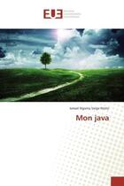 Couverture du livre « Mon java » de Ismael Ngoma Serge Ntoto aux éditions Editions Universitaires Europeennes