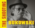 Couverture du livre « Bukowski the shooting by abe frajndlich /anglais/allemand » de Frajndlich Abe aux éditions Hirmer