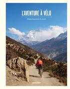 Couverture du livre « L'aventure à vélo » de Gestalten et Stefan Amato aux éditions Dgv