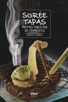 Couverture du livre « Soiree tapas - pintxo insolites de donostia » de Josema Azpeitia aux éditions Elkar