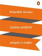 Couverture du livre « Miserable Success » de Murty Suddha aux éditions Penguin Books Ltd Digital