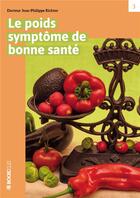 Couverture du livre « Le poids symptôme de bonne santé » de Jean-Philippe Richter aux éditions Bookelis