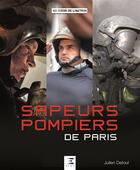 Couverture du livre « Sapeurs pompiers de Paris » de Julien Detoul aux éditions Etai
