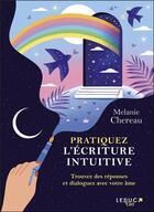 Couverture du livre « Pratiquez l'écriture intuitive » de Melanie Chereau et Marion Blanc aux éditions Leduc