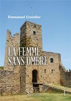 Couverture du livre « La femme sans ombre » de Emmanuel Cruvelier aux éditions Sydney Laurent