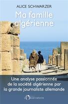 Couverture du livre « Ma famille algérienne » de Alice Schwarzer aux éditions L'observatoire