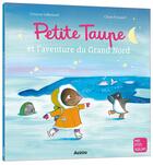 Couverture du livre « Petite Taupe et l'aventure du Grand Nord » de Orianne Lallemand et Claire Frossard aux éditions Auzou