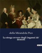 Couverture du livre « La strega ovvero degli inganni de' demoni » de Della Mirandola Pico aux éditions Culturea