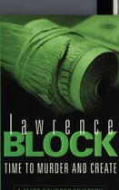 Couverture du livre « Time To Murder And Create » de Lawrence Block aux éditions Orion Digital