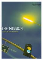 Couverture du livre « The Mission » de Myers Jason aux éditions Simon Pulse