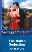 Couverture du livre « The Italian Seduction (Mills & Boon Modern) » de Mary Lyons aux éditions Mills & Boon Series