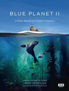 Couverture du livre « BLUE PLANET II - A NEW WORLD OF HIDDEN DEPTHS » de James Honeyborne et Mark Brownlow aux éditions Bbc Books