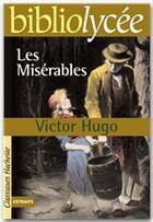 Couverture du livre « Les misérables » de Victor Hugo aux éditions Hachette Education