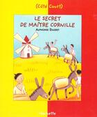 Couverture du livre « Le secret de maître Cornille » de Alphonse Daudet aux éditions Le Livre De Poche Jeunesse
