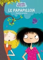 Couverture du livre « Camille et compagnie t.2 ; le papapillon » de Sophie Laroche aux éditions Hachette Romans