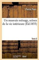 Couverture du livre « Un mauvais menage, scenes de la vie interieure » de Pons-P aux éditions Hachette Bnf