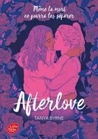 Couverture du livre « Afterlove » de Tanya Byrne aux éditions Le Livre De Poche Jeunesse