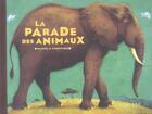 Couverture du livre « La Parade Des Animaux » de Benoit Delalandre aux éditions Larousse